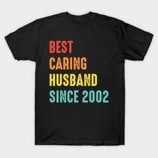 Best Caring Husband Since 2002 Wedding Anniversary For Him T-Shirt